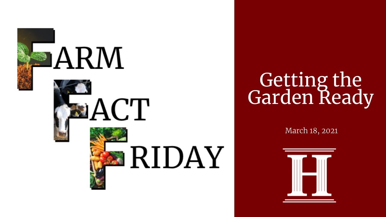 Farm Fact Friday | Getting the Garden Ready