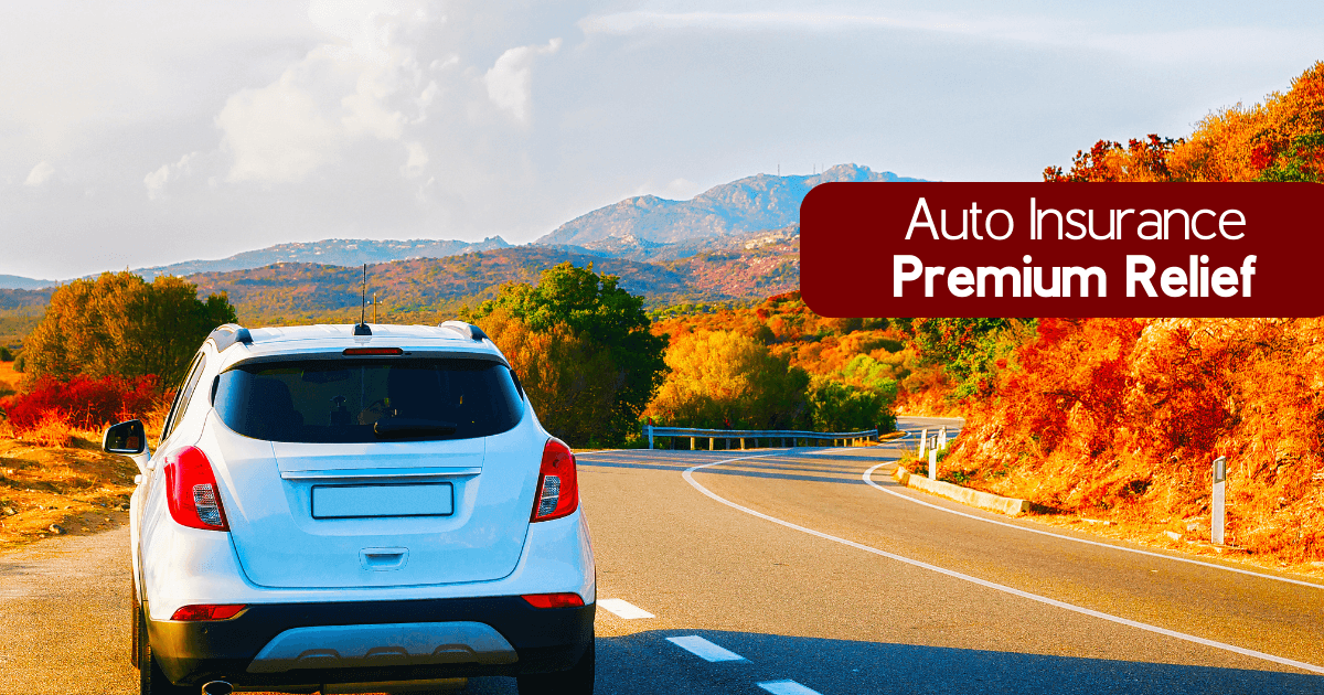 Auto Insurance Premium Relief Auto Insurance Premium Relief