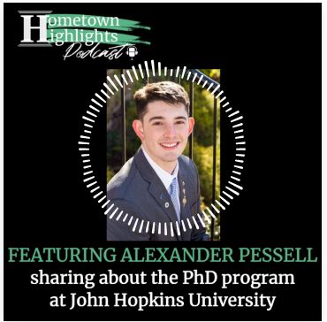 Episode 13: PhD program at John Hopkins University with Alex Pessell | Hometown Highlights Podcast