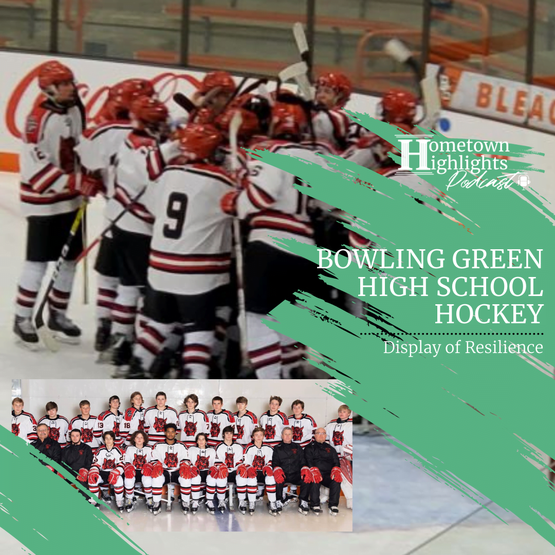 Episode 20: Display of Resilience with the Bowling Green Hockey Team | Hometown Highlights Podcast