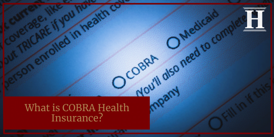 What is COBRA Health Insurance?