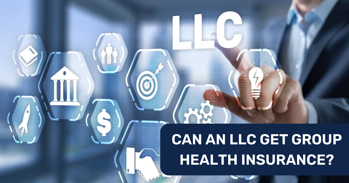 Can an LLC get group health insurance?