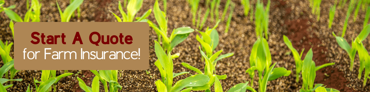 Start A Quote For Farm Insurance!