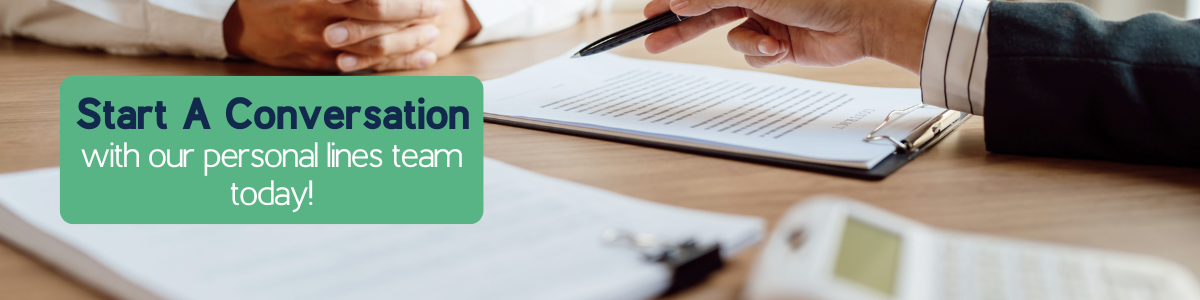 Start A Conversation With Our Personal Lines Team Today!