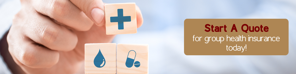 Start A Quote For Group Health Insurance Today!