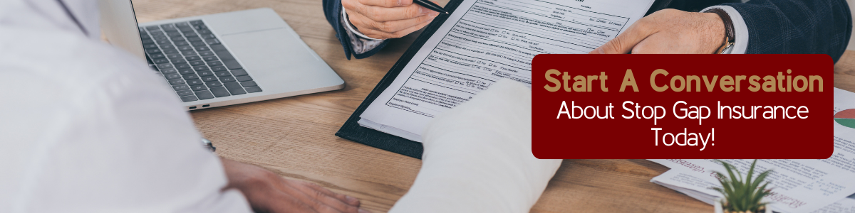 Start A Conversation About Stop Gap Insurance Today